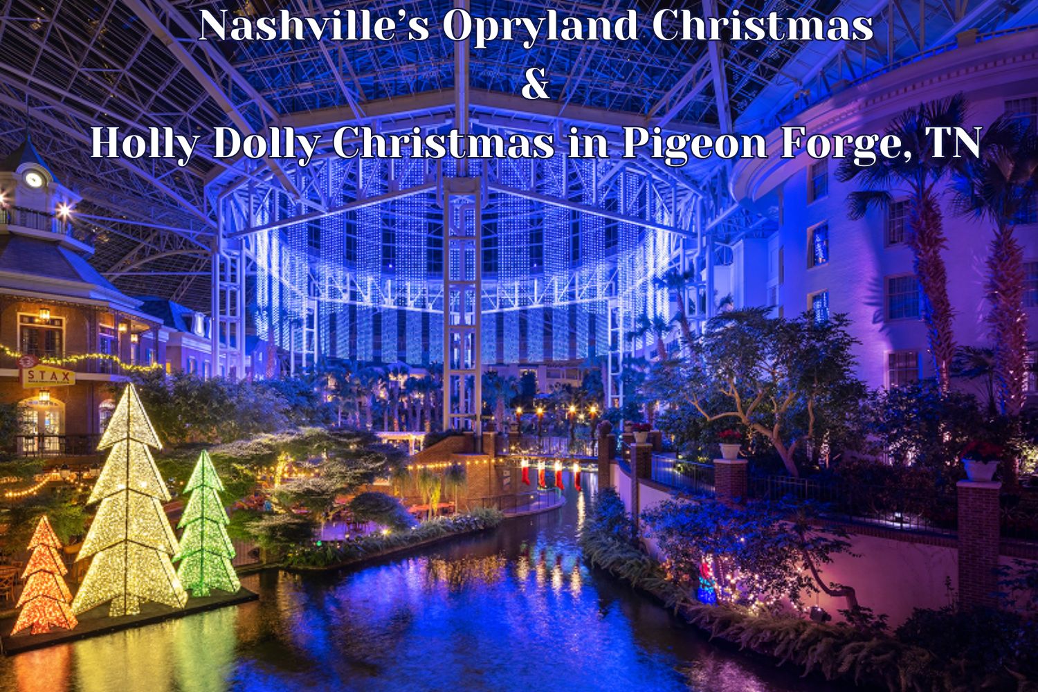 Nashville Christmas & Pigeon Forge, TN - November 15 - 21, 2026